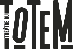 Théâtre du TOTEM